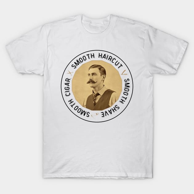 Smooth Haircut, Shave, Cigar Vintage Barber T-Shirt by Maestro Mainframe